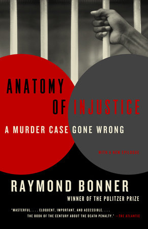 Anatomy of Injustice by Raymond Bonner