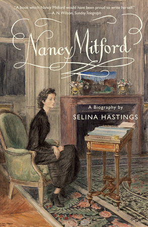 Nancy Mitford by Selina Hastings