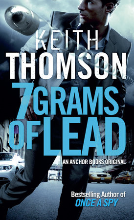 Seven Grams of Lead by Keith Thomson