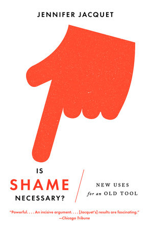 Is Shame Necessary? by Jennifer Jacquet