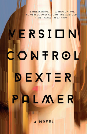 Version Control by Dexter Palmer