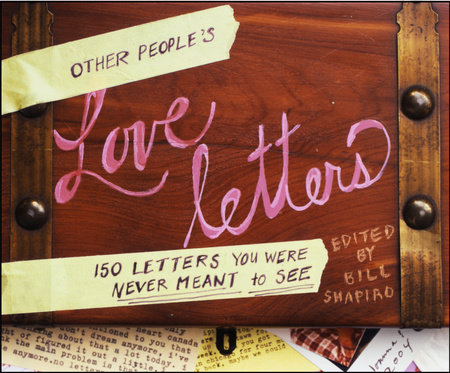 Other People's Love Letters by Bill Shapiro
