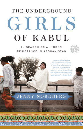 The Underground Girls of Kabul by Jenny Nordberg