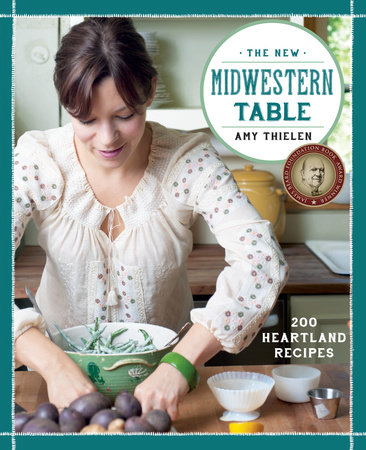 The New Midwestern Table by Amy Thielen