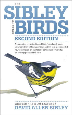 The Sibley Guide to Birds, Second Edition by David Allen Sibley