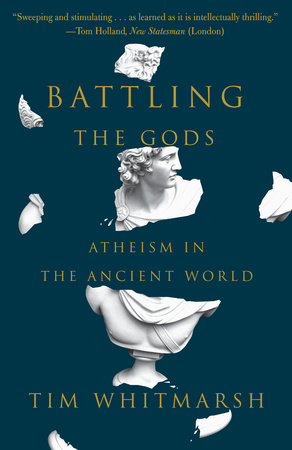 Battling the Gods by Tim Whitmarsh