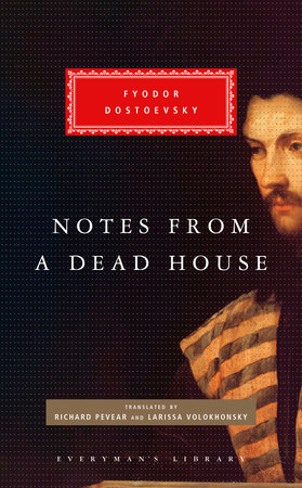 Notes from a Dead House by Fyodor Dostoevsky