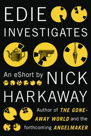 Edie Investigates by Nick Harkaway