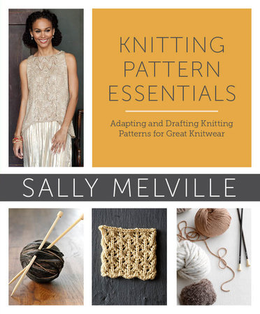 Knitting Pattern Essentials By Sally Melville 9780307965578 Penguinrandomhouse Com Books