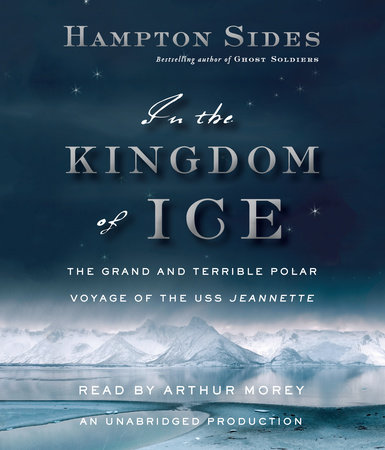 In the Kingdom of Ice by Hampton Sides