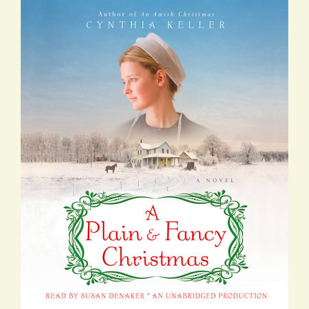A Plain & Fancy Christmas by Cynthia Keller