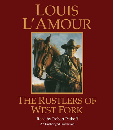 The Rustlers of West Fork by Louis L'Amour