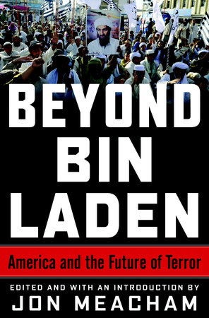 Beyond Bin Laden by James A. Baker III, Karen Hughes and Eric Conger