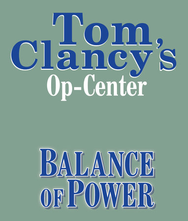 Tom Clancy's Op-Center #5: Balance of Power by Tom Clancy, Steve Pieczenik and Jeff Rovin