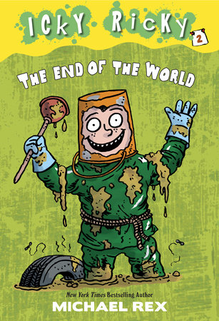 Icky Ricky #2: The End of the World by Michael Rex