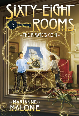 The Pirate's Coin: A Sixty-Eight Rooms Adventure by Marianne Malone