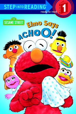 Elmo Says Achoo! (Sesame Street) by Sarah Albee