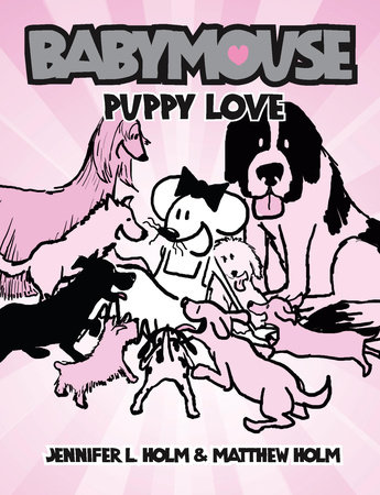 Babymouse #8: Puppy Love by Jennifer L. Holm and Matthew Holm