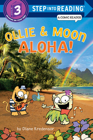 Ollie & Moon: Aloha! (Step into Reading Comic Reader) by Diane Kredensor