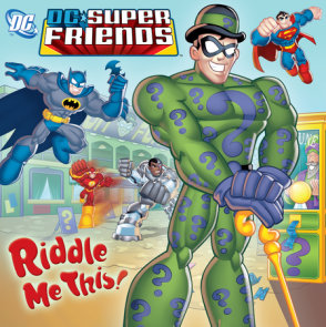 Riddle Me This! (DC Super Friends)