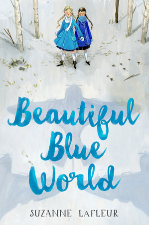 Beautiful Blue World by Suzanne LaFleur
