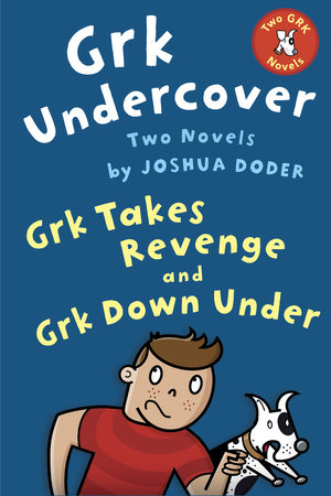 Grk Undercover: Two Novels by Joshua Doder
