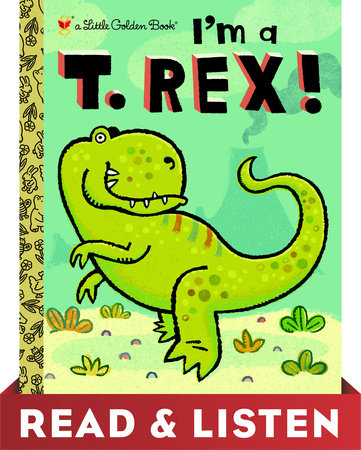 I'm a T. Rex! by Dennis R. Shealy