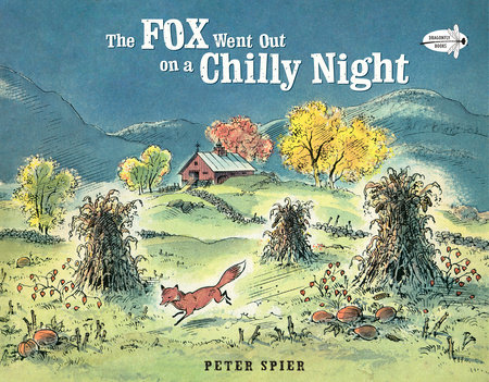 The Fox Went Out on a Chilly Night by Peter Spier