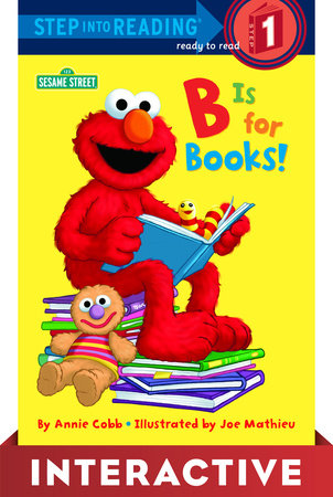 B is for Books! (Sesame Street) by Annie Cobb