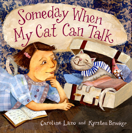 Someday When My Cat Can Talk by Caroline Lazo