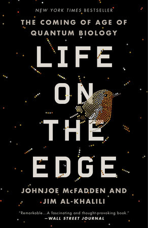 Life on the Edge by Johnjoe McFadden and Jim Al-Khalili