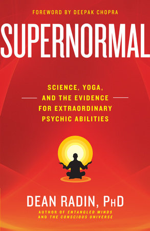 Supernormal by Dean Radin, PhD