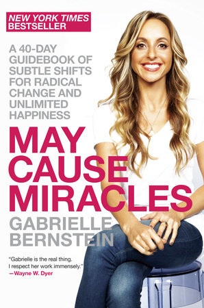 May Cause Miracles by Gabrielle Bernstein
