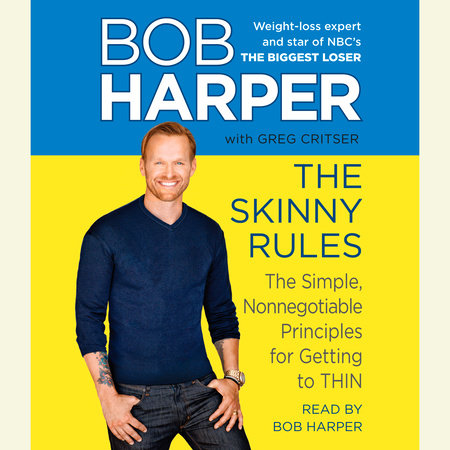 The Skinny Rules by Bob Harper and Greg Critser