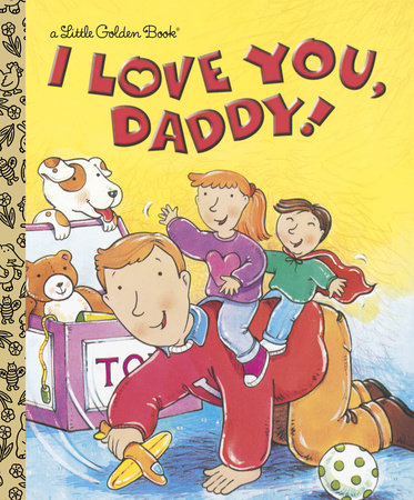 I Love You Daddy By Edie Evans Penguinrandomhouse Com Books