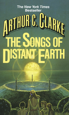 Songs of Distant Earth by Arthur C. Clarke