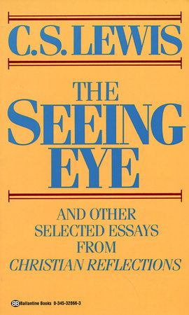 The Seeing Eye by C. S. Lewis