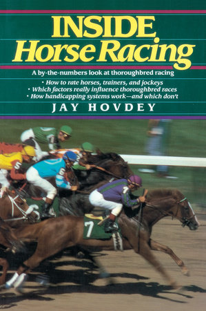 Inside Horse Racing by Jay Hovdey