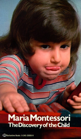 The Discovery of the Child by Maria Montessori