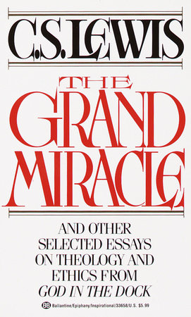 The Grand Miracle by C. S. Lewis