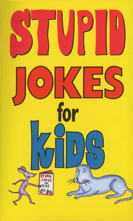 Stupid Jokes for Kids by Michael Kilgarriff