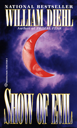 Show of Evil by William Diehl