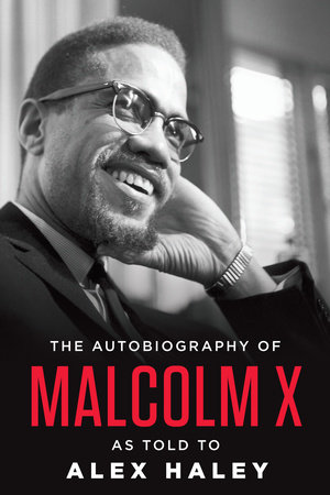 The Autobiography of Malcolm X by Malcolm X