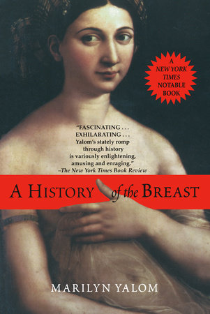 History of the Breast by Marilyn Yalom