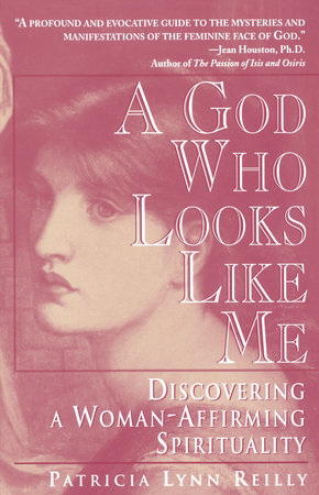 God Who Looks Like Me by Patricia Lyn Reilly
