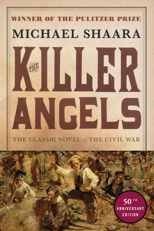 The Killer Angels by Michael Shaara