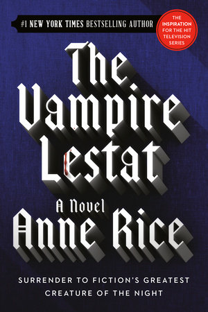 The Vampire Lestat by Anne Rice