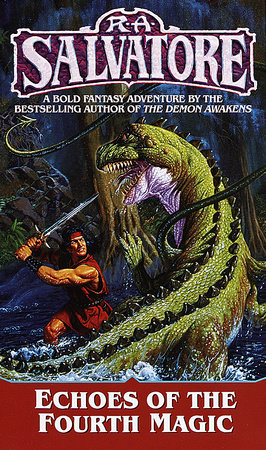 Echoes of the Fourth Magic by R. A. Salvatore