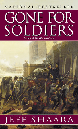 Gone for Soldiers by Jeff Shaara