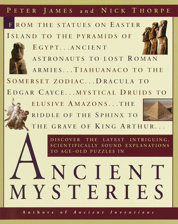 Ancient Mysteries by Peter James and Nick Thorpe